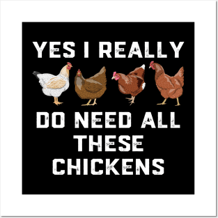 Funny Yes I Really Do Need All These Chickens For Farmer Posters and Art